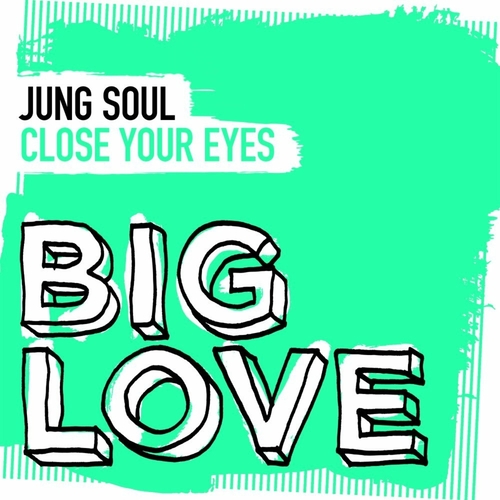 Jung Soul - Close Your Eyes [BL139D2]